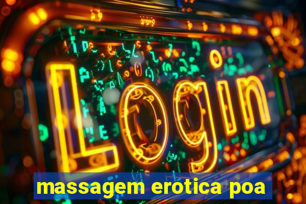 massagem erotica poa